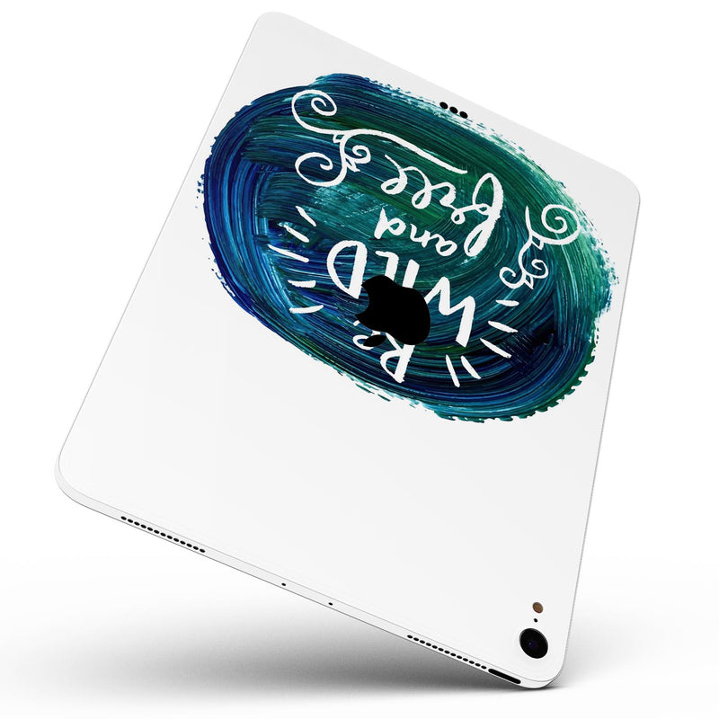 Be Wild and Free - Full Body Skin Decal for the Apple iPad Pro 12.9", 11", 10.5", 9.7", Air or Mini (All Models Available)