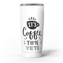Its_Coffee_Time_-_Yeti_Rambler_Skin_Kit_-_20oz_-_V5.jpg