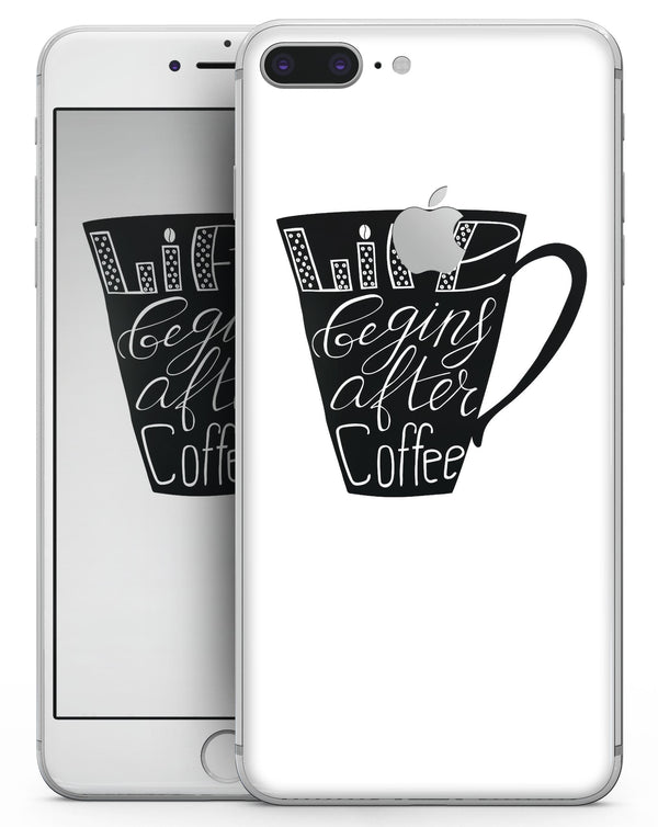 Life Begins After Coffee - Skin-kit for the iPhone 8 or 8 Plus