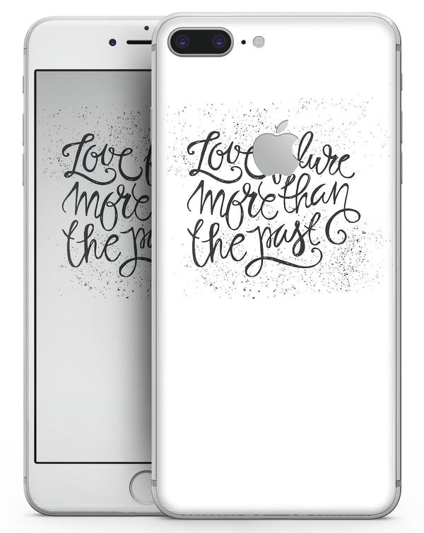 Love Future More Than The Past - Skin-kit for the iPhone 8 or 8 Plus