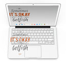 Sometimes_Its_Okay_To_Be_Selfish_-_13_MacBook_Pro_-_V4.jpg