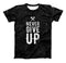 The Black Hammered Never Give Up ink-Fuzed Unisex All Over Full-Printed Fitted Tee Shirt