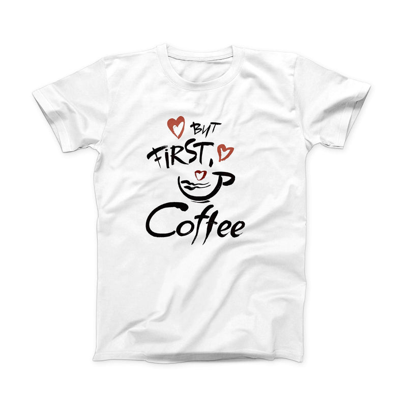 The But First Coffee ink-Fuzed Front Spot Graphic Unisex Soft-Fitted Tee Shirt
