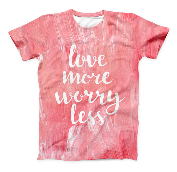 The Love More Worry Less ink-Fuzed Unisex All Over Full-Printed Fitted Tee Shirt