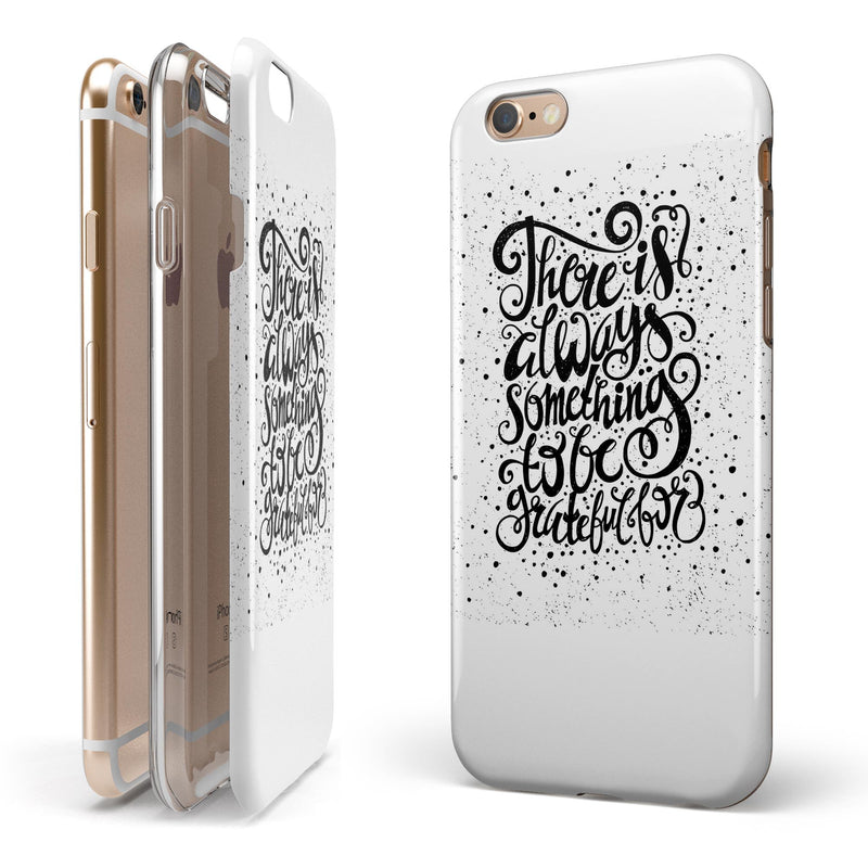 There Is Always Something To Be GrateFul For iPhone 6/6s or 6/6s Plus 2-Piece Hybrid INK-Fuzed Case