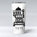 Work_Hard_Stay_Humble_-_Yeti_Rambler_Skin_Kit_-_20oz_-_V1.jpg