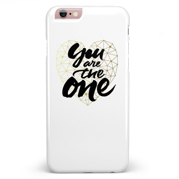 You Are The One iPhone 6/6s or 6/6s Plus INK-Fuzed Case